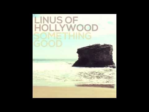 Linus Of Hollywood - Ready For Something Good