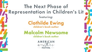 The Next Phase of Representation in Children's Lit - Clothilde Ewing & Malcolm Newsome