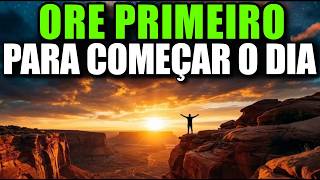 ORE HOJE COM DEUS | Oração da Manhã Poderosa para Começar o Dia com Paz, Esperança e Gratidão