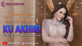 Download lagu NITA THALIA-KU AKHIRI (Videoklip Versi Karaoke) #ThaliaGlobalPro #Music mp3