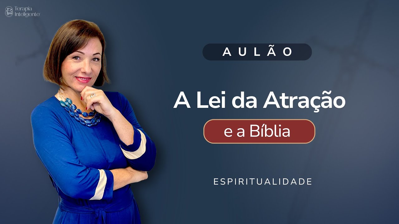 A Lei da Atração e a Bíblia - Terapia Inteligente