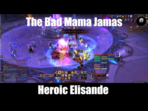[WoW Legion - Live] Heroic Elisande | The Bad Mama Jamas | Retribution Paladin