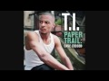 T.I. Feat. Rihanna - Live Your Life (Paper Trail ...