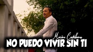 Marino Castellanos Marino Castellanos - No Puedo Vivir Sin ti ( Visualizer )