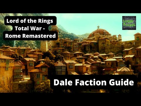 Dale Faction Overview Guide - Lord of the Rings Total War - Rome Remastered