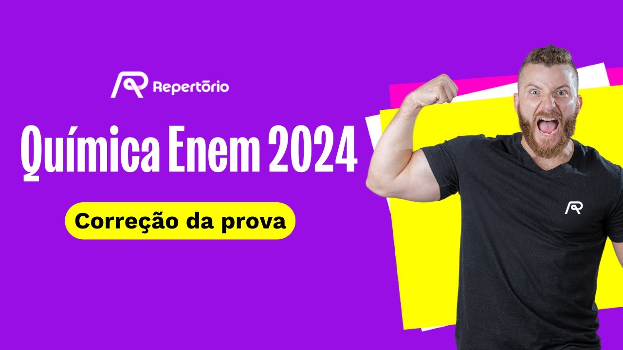 Correção da prova de Química Enem (ENEM 2024)