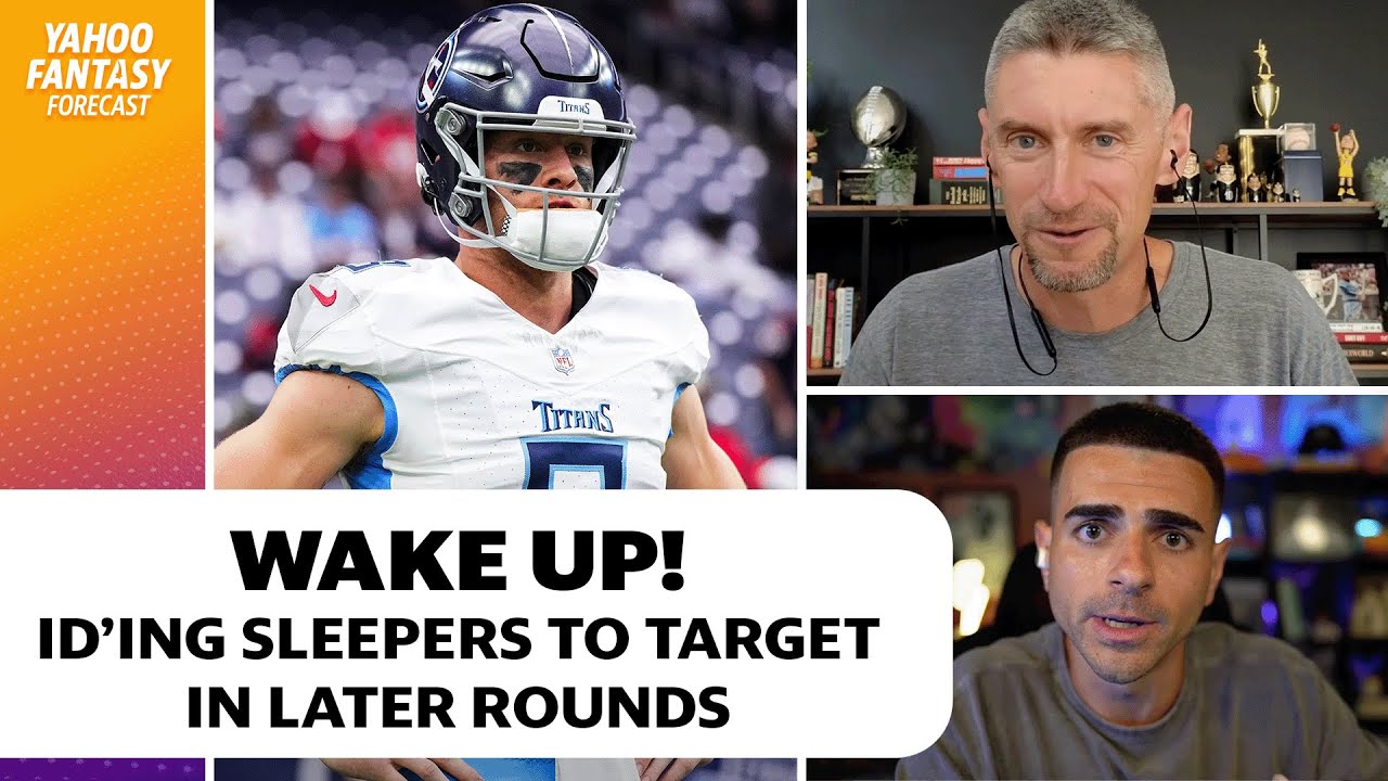 Wake up! 10 deep sleepers to target in your drafts | Yahoo Fantasy Forecast