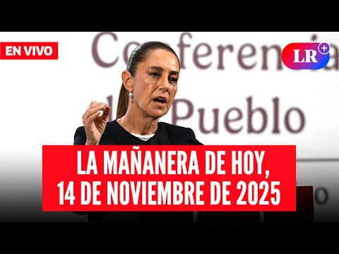 🔴 Claudia Sheinbaum EN VIVO en la Mañanera de HOY, 14 de noviembre 2025 | #EnDirectoLR