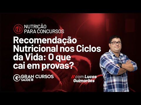 Nutrição na Sexta - Recomendação Nutricional nos Ciclos da Vida: O que cai em provas?