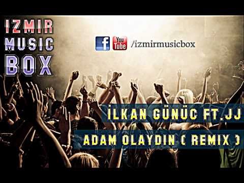İzmir Music Box -  Adam Olaydın (Orjinal Mix) İlkan Günüç ft. JJ