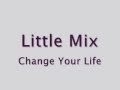 Little Mix - Change Your Life KARAOKE 