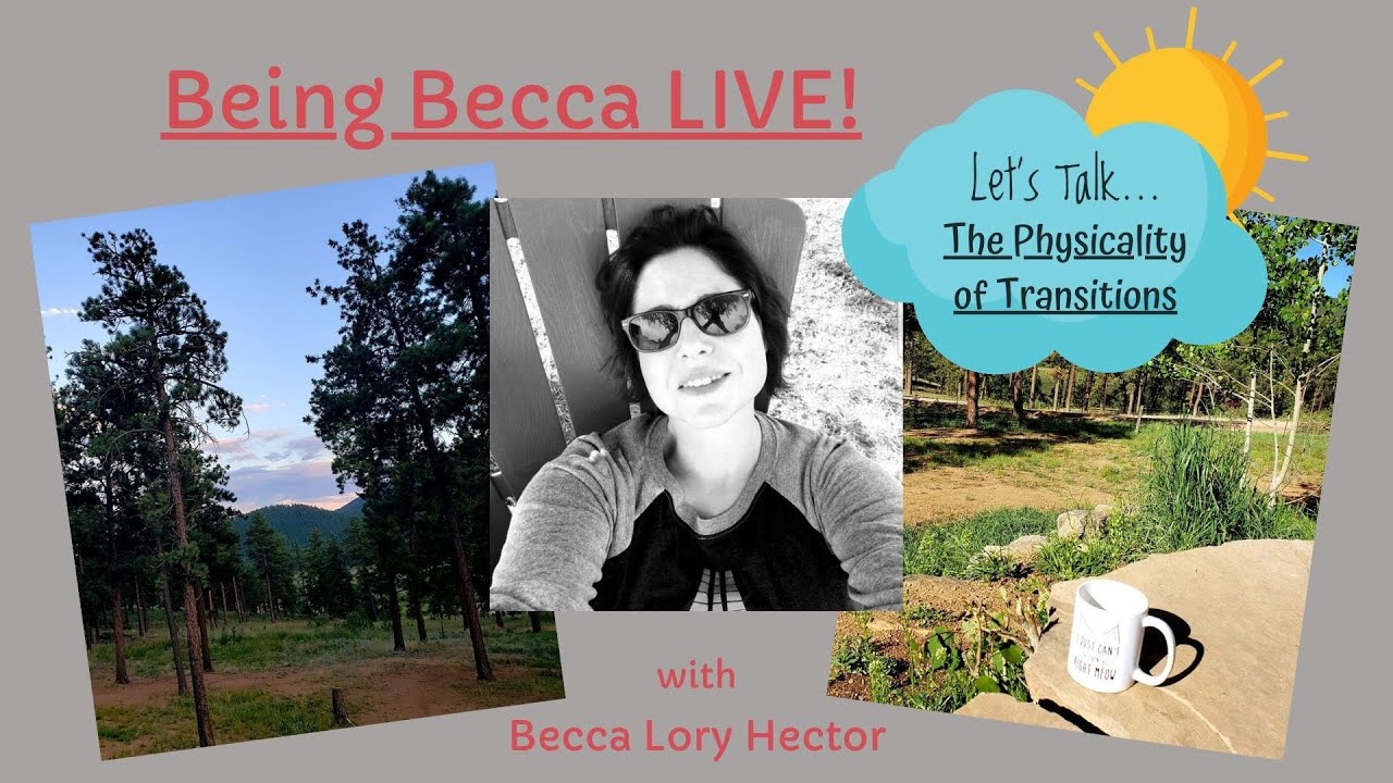 Being Becca LIVE (10/27): Let's Talk The Physicality of Transitions...
