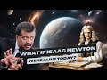 If Isaac Newton were ALIVE today?.. With Neil deGrasse Tyson #neildegrassetyson #science #physics