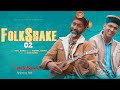 Folkshake 02 Latest Pahadi Mashup 2021 Gopal Sharma Rajendra Acharya Raag Studios