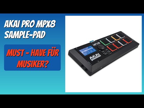 BEWERTUNG (2025): AKAI Pro MPX8 Sample-Pad. Infos