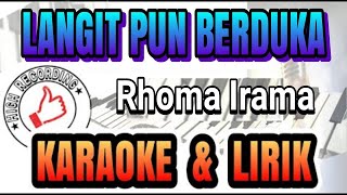 Download lagu Langit Pun Berduka Karaoke Rhoma Irama No Vocal mp3