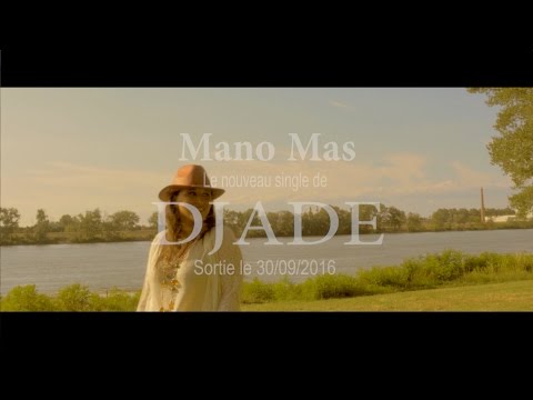 Djade - Mano mas (Teaser - Clip Officiel)