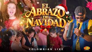 Colombian Like - El Abrazo De Navidad (Video Oficial)