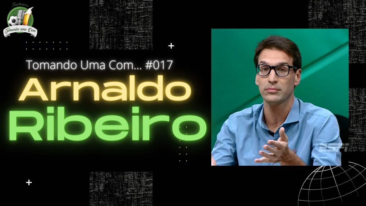 TOMANDO UMA COM...  ARNALDO RIBEIRO #017