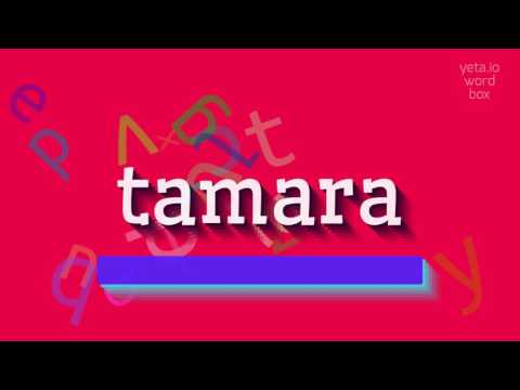 TAMARA - HOW TO SAY TAMARA? #tamara