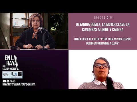 Deyanira Gómez, the key woman in the convictions of Uribe and Cadena