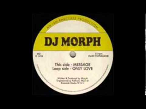 DJ Morph ‎– Only Love