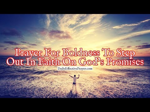 Prayer For Boldness To Step Out In Faith On God's Promises | Daily Prayer Video