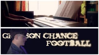 Greyson Chance: Football - on piano | LEOUD