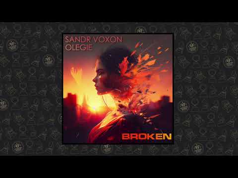 Sandr Voxon, Olegie - Broken