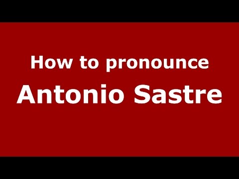 How to pronounce Antonio Sastre (Spanish/Argentina) - PronounceNames.com