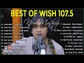 Best Of Wish 107 5 Songs Playlist 2021 OPM Hugot Love Songs 2021 Best Songs Of Wish 107 5
