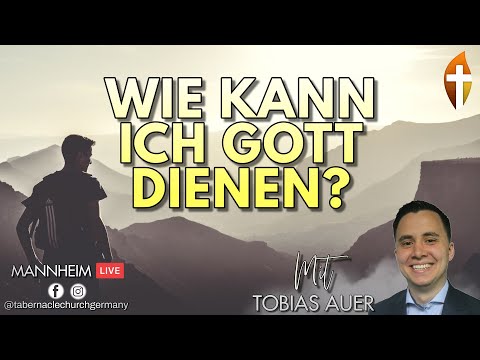 Wie kann ich Gott dienen – Biblische Lehre 2023 in Mannheim, Deutschland LIVE
