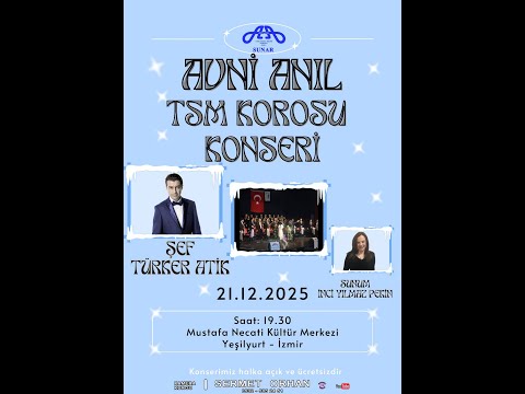 AVNİ ANIL TÜRK SANAT MÜZİĞİ KOROSU  / 21 – ARALIK  – 2025