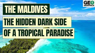 The Maldives: The Hidden Dark Side of a Tropical Paradise