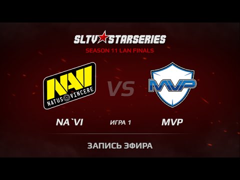NA`VI vs MVP Game 1 SLTV StarSeries XI Finals