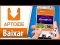 Como Baixar APTOIDE para Android no seu Celular ou Tablet | Instalar Aptoide Grátis Atualizado Como Baixar APTOIDE para Android no seu Celular ou Tablet | Instalar Aptoide Grátis Atualizado