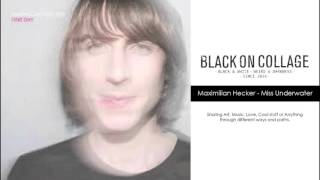 Sad Songs Series: Maximilian Hecker - Miss Underwater