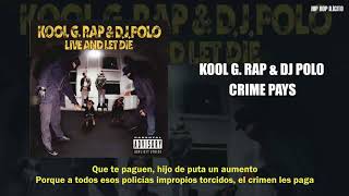 Kool G Rap &amp; DJ Polo - Crime Pays (Subtitulado al Español)