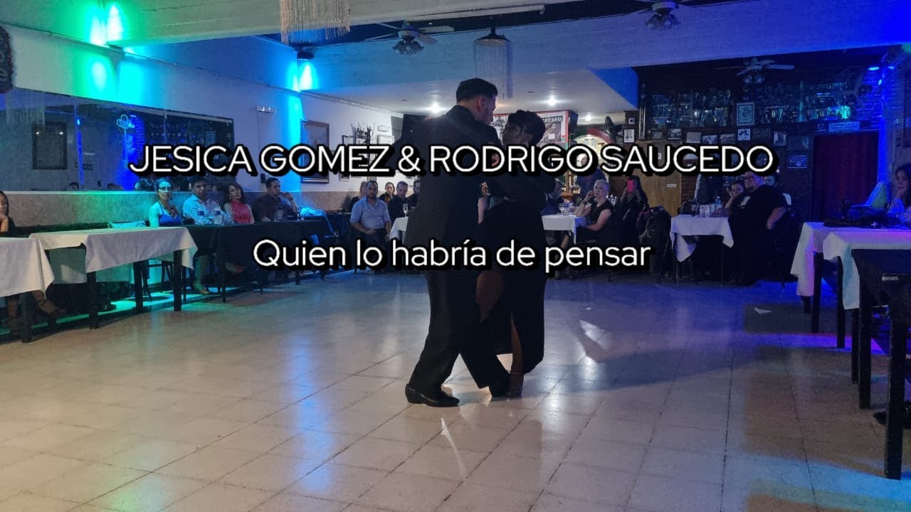 JESICA GOMEZ & RODRIGO SAUCEDO || Quien lo habria de pensar (Troilo/ Rufino)