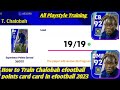 How to train Chalobah efootball points card in efootball 2024! How to Max Chalobah in efootball 2024