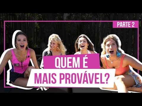 TAG: WHO IS MOST LIKELY? WITH BRUNA MARQUEZINE, MARINA MOSCHEN AND FE NOBRE (part 2) | GIOH