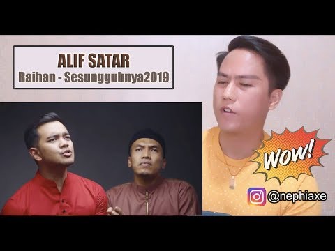 [REACTION] Alif Satar, Raihan - Sesungguhnya2019