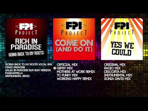FPI PROJECT - Greatest Hits & Remixes - Rich in Paradise / Come on and do it / Yes We Could