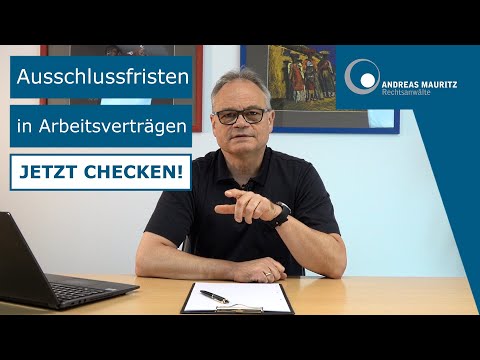 Ausschlussfristen in Arbeitsverträgen. Wirksam, oder? JETZT CHECKEN | Andreas Mauritz Rechtsanwälte