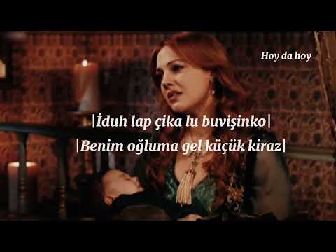 MUHTEŞEM YÜZYIL|HÜRREM SULTAN NİNNİ {UKRANYACA OKUNUŞ&TÜRKÇE ÇEVİRİ} {OY LU Lİ&HOY DA HOY&OY U HAYU