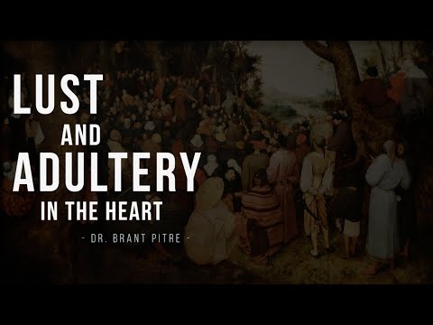 Lust and Adultery in the Heart