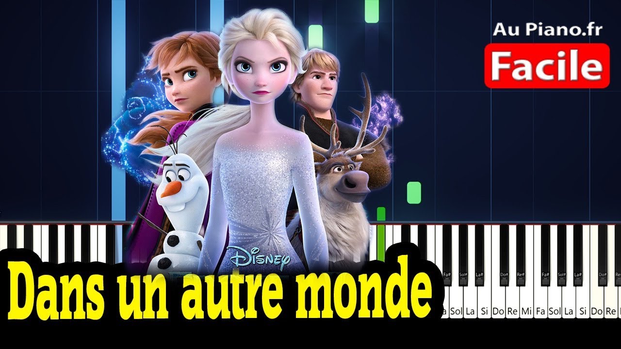 LA REINE DES NEIGES 2 Dans un autre monde Piano FACILE (Aupiano.fr
