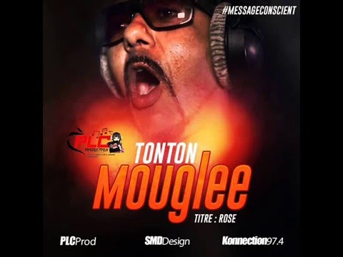 Tonton Mouglee - Rose - #messageconscient - Son Officiel 2016