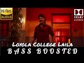 Loyola College Laila BASS BOOSTED Kalloori Vaasal Prashanth Deva