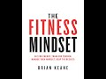 THE FITNESS MINDSET BY BRIAN KEANE | PART01 | AUDIOBOOK | ENGLISH